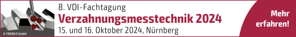 VDI-Fachtagung Verzahnungsmesstechnik: 15. und 16.10.2024 in Nürnberg